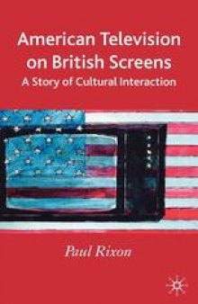 American Television on British Screens: A Story of Cultural Interaction