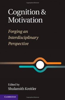 Cognition and Motivation: Forging an Interdisciplinary Perspective