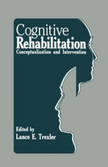Cognitive Rehabilitation: Conceptualization and Intervention