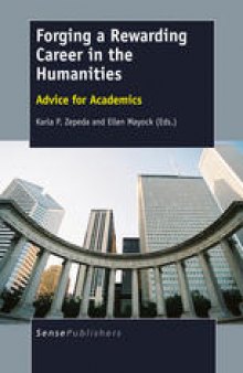 Forging a Rewarding Career in the Humanities: Advice for Academics