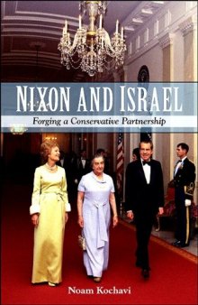 Nixon and Israel: Forging a Conservative Partnership 