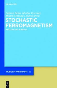 Stochastic Ferromagnetism. Analysis and Numerics