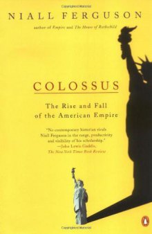 Colossus The Rise and Fall of The American Empire