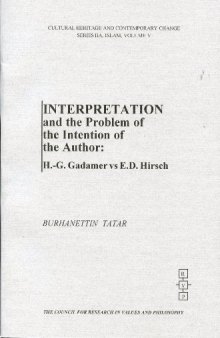 Interpretation and the Problem of the Intention of the Author: H.-G. Gadamer Vs. E.D. Hirsch 