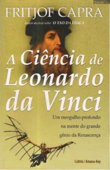 A ciência de Leonardo da Vinci - um mergulho profundo na mente do grande gênio da Renascença