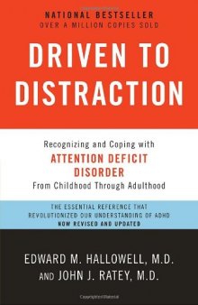 Driven to Distraction (Revised): Recognizing and Coping with Attention Deficit Disorder