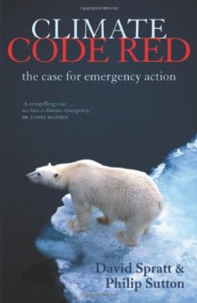 Climate Code Red: The Case for Emergency Action