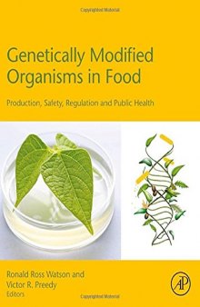 Genetically Modified Organisms in Food: Production, Safety, Regulation and Public Health