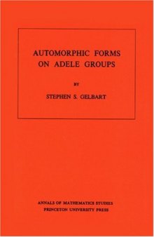 Automorphic Forms on Adele Groups. (AM-83) (Annals of Mathematics Studies)