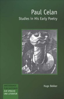 Paul Celan : studies in his early poetry