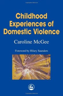 Childhood Experiences of Domestic Violence: The Herd, Primal Horde, Crowds and Masses