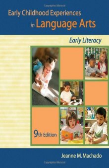 Early Childhood Experiences in Language Arts: Early Literacy , Ninth Edition  