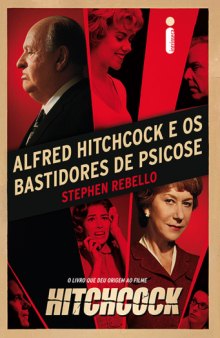 Alfred Hitchcock e os Bastidores de Psicose