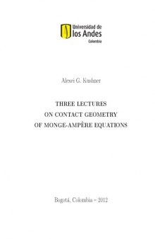 Three lectures on contact geometry of Monge-Ampere equations