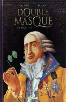 Double masque, Tome 3 : L'Archifou