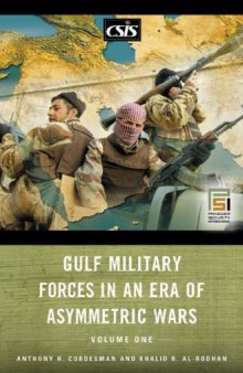 Gulf Military Forces in an Era of Asymmetric Wars, Volume 1