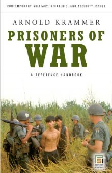 Prisoners of War: A Reference Handbook (Contemporary Military, Strategic, and Security Issues)