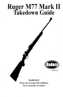 Ruger M77 Mark II Takedown Guide