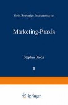 Marketing-Praxis: Ziele, Strategien, Instrumentarien