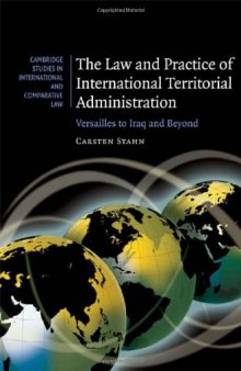 The Law and Practice of International Territorial Administration: Versailles to Iraq and Beyond 