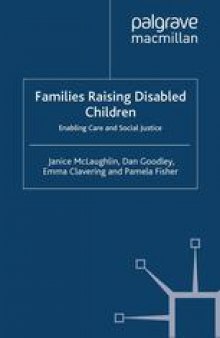 Families Raising Disabled Children: Enabling Care and Social Justice