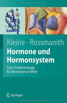 Hormone und Hormonsystem. Eine Endokrinologie für Biowissenschaftler: Eine Endokrinologie Fur Biowissenschaftler