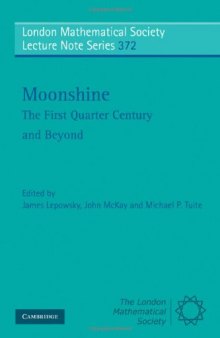 Moonshine: The first quarter century and beyond