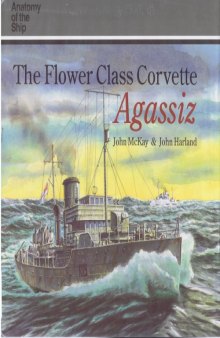 The flower class corvette, Agassiz