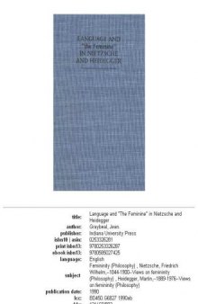 Language and ''the Feminine'' in Nietzsche and Heidegger (A Midland Book)