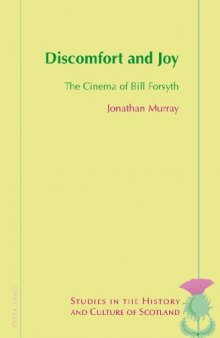 Discomfort and Joy: The Cinema of Bill Forsyth