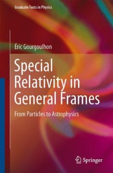Special Relativity in General Frames: From Particles to Astrophysics