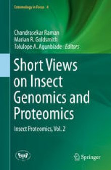 Short Views on Insect Genomics and Proteomics: Insect Proteomics, Vol.2