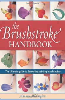 Brushstroke Handbook: The Ultimate Guide to Decorative Painting Brushstrokes