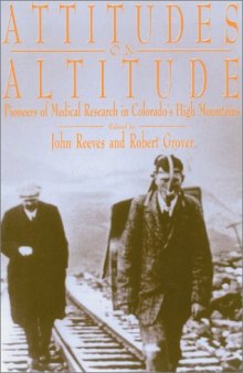 Attitudes on altitude: pioneers of medical research in Colorado's high mountains