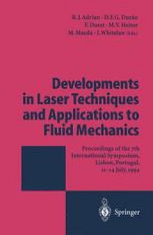 Developments in Laser Techniques and Applications to Fluid Mechanics: Proceedings of the 7th International Symposium Lisbon, Portugal, 11–14 July, 1994
