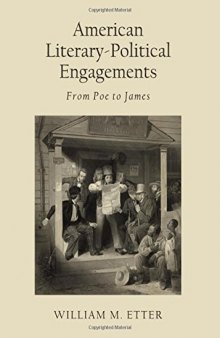 American Literary-Political Engagements: From Poe to James