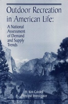 Outdoor recreation in American life: a national assessment of demand and supply trends