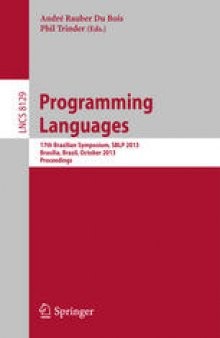 Programming Languages: 17th Brazilian Symposium, SBLP 2013, Brasília, Brazil, October 3 - 4, 2013. Proceedings