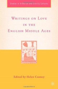 Writings on Love in the English Middle Ages (Studies in Arthurian and Courtly Cultures)