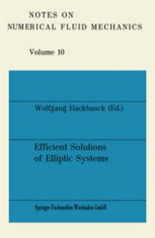 Efficient Solutions of Elliptic Systems: Proceedings of a GAMM-Seminar Kiel, January 27 to 29, 1984