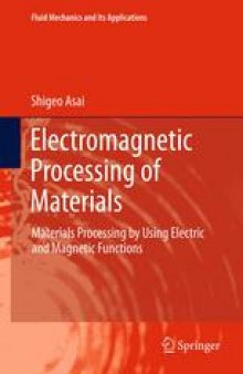 Electromagnetic Processing of Materials: Materials Processing by Using Electric and Magnetic Functions