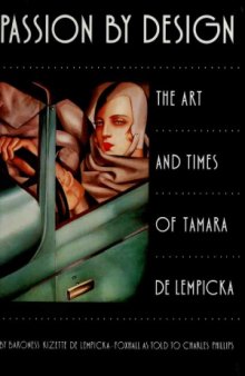 Passion by Design - The Art and Times of Tamara de Lempicka