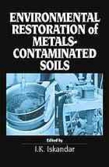 Environmental restoration of metals-contaminated soils