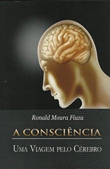 A Consciência - Uma viagem pelo cérebro