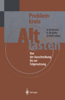 Problemkreis Altlasten: Von der Ausschreibung bis zur Folgenutzung