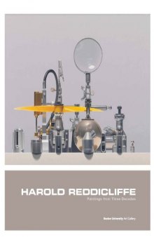 Harold Reddicliffe : paintings from three decades : Boston University Art Gallery at the Stone Gallery : November 19, 2010-January 16, 2011