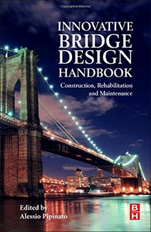 Innovative bridge design handbook : construction, rehabilitation and maintenance