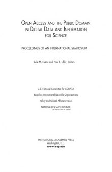Open Access and the Public Domain in Digital Data and Information for Science: Proceedings of an International Symposium