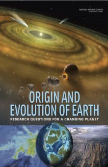 Origin and Evolution of Earth  Research Questions for a Changing Planet