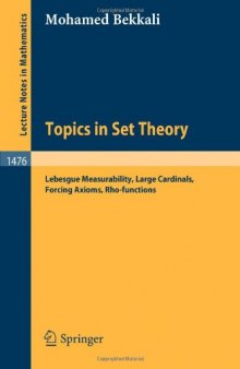 Topics in Set Theory: Lebesgue Measurability, Large Cardinals, Forcing Axioms, Rho-functions